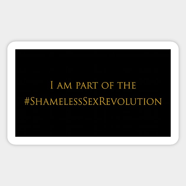 I Am Part of the Shameless Sex Revolution Sticker by Shameless Sex Podcast